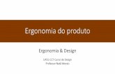 Ergonomia & Design - natamorais.files.wordpress.com · UFCG CCT Curso de Design. Professor Natã Morais. UFCG CCT | Curso de Design | Ergonomia . Ergonomia do produto. Produto. Produto