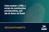 tutorial banco do brasil FINAL - Petros - Recadastramento · No Banco do Brasil você pode depositar cheques utilizando apenas o seu celular. Aproveite. Cheques ) Sustação, revogaçäo