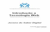 Introdução a Tecnologia Web - jovemdigital.virtual.ufc.br · para criação de páginas para web. Trata-se de uma linguagem bastante simples, que tem como finalidade básica de