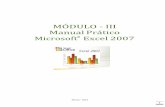 Manual Prático Microsoft Excel 2007 - Escola de Saúde ... · Depois de introduzidos os valores necessários na planilha de cálculo, podemos realizar todo o tipo de cálculos através