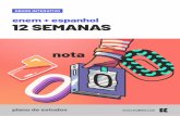 enem + espanhol 12 SEMANAS - s3.amazonaws.comSemanas+-+Enem+++Espanhol... · O sábado é dedicado a praticar o que aprendeu resolvendo ... no Brasil. Modernismo ... sábado faça