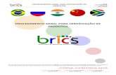 PROCEDIMENTO GERAL PARA CERTIFICAÇÃO DE PRODUTOS · Por ser parte integrante do Sistema de Gestão da Qualidade da BRICS, este Procedimento para Certificação de Produtos tem vedada