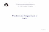 Modelos de Programação Linear - UNICAMPgomide/courses/EA044/transp/EA_044_Modelos... · Área geográfica dividida em áreas homogeneas para análise. ... Elementos básicos: ...