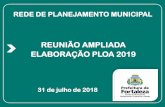 REUNIÃO AMPLIADA ELABORAÇÃO PLOA 2019 · ... forte redução da pobreza e distribuição mais equitativa de renda e ... e qualidade do meio ambiente assegurada ... de quadras e