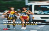 Luís Lopes Manuela Machado 20 anos de campeã · Manuela Machado acaba de se sagrar campeã do mundo da maratona, a maior – e para muitos a mais bela e relevante – distância