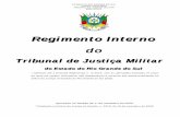 Regimento Interno do - tjmrs.jus.br · 2 ALTERAÇÕES INCLUÍDAS NO TEXTO: Emenda ao Regimento Interno do Tribunal de Justiça Militar do Estado (Boletim n. 42/2001; aprovada na Sessão