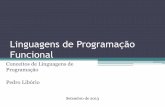 Linguagens de Programação Funcional - Programa de Pós ...rogerio/material_auxiliar/CLP20132_linguagens... · •A primeira linguagem de programação funcional: Lisp ... •As