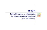 Iniciativa paraaIntegração daInfra-estruturaRegional Sul ... · ... (Colômbia e Venezuela) ... sustentável dos recursos naturais e conhecimento dos povos ... industrial –extrativa