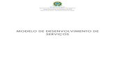 MODELO DE DESENVOLVIMENTO DE SERVIÇOS - Iníciodatasus.saude.gov.br/images/MDSOA/metodologia/ModeloDesenvServicos.pdf · MODELO DE DESENVOLVIMENTO DE SERVIÇOS Versão do template: