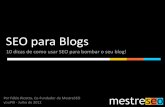 SEO para Blogs - c .SEO para Blogs 10 dicas de como usar SEO para bombar o seu blog! Por Fbio Ricotta,