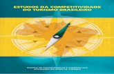 ESTUDOS DA COMPETITIVIDADE DO TURISMO BRASILEIRO · PRESIDENTE DA REPÚBLICA FEDERATIVA DO BRASIL ... alterações ao longo do primeiro semestre de 2007, ... importantes do financiamento