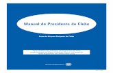 Manual do Presidente de Clube - mateus.servicos.wsmateus.servicos.ws/rotary/downloads/Manual do Presidente do Clube... · Os Seminários de Treinamento para ... Comissão de projetos