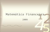 Matemática Financeiravendite/aula01.ppt · PPT file · Web view2008-10-09 · Matemática Financeira 2008 Fluxo de Caixa Pagamento (-) Recebimento (+) Tempo 0 1 2 1 Denominamos