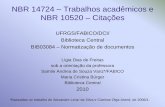 NBR 14724 Trabalhos acadêmicos e NBR 10520 Citaçõespesquisaemeducacaoufrgs.pbworks.com/w/file/fetch/52498707/slides... · Monografia apresentada como requisito parcial para obtenção