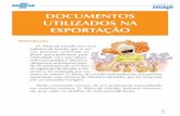 Documentos Utilizados na Exportacaoconsultoriaadistancia.com.br/blog/download/GestaoEmpresarial/... · modelo único com a natureza da operação informando: SAÍDA DE MERCA-DORIA