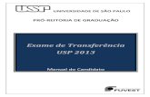 Exame de Transferência USP 2013 - download.uol.com.brdownload.uol.com.br/vestibular2/manual/USP_2013_MANUAL_TRANSF.pdf · Pró-Reitora de Cultura e Extensão Universitária ... Pró-Reitor