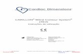 CARILLON Mitral Contour System (XE2) - Cardiac Dimensions ... CMCS... · Os pacientes com doenças conhecidas do sistema condutor, ... Evite ao máximo dobrar o conjunto de pega e
