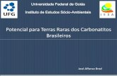 Potencial para Terras Raras dos Carbonatitos Brasileiros · Controle por sistemas de falhas de gravidade, em lineamentos paralelos, porém não restringido por esses sistemas Contexto