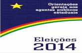 ESTADO DE PERNAMBUCO - Escola Fazendária · Resolução nº 23.390/2013 (Calendário Eleitoral – Eleições 2014) do Tribunal Superior Eleitoral, além das demais resoluções
