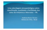 Uma abordagem etnopedológica sobre classificação, qualidade e ... · classificação, qualidade e fertilidade dos solos de Antonina e Morretes –PR. Andressa Kerecz Tavares Bolsista