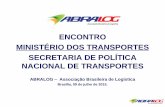 ENCONTRO MINISTÉRIO DOS TRANSPORTES SECRETARIA …portaldaestrategia.transportes.gov.br/images/Artigos/PDF/Encontro... · • Estimular a multiplicação do conhecimento relacionado