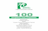 1º Banco Comunitário do Brasil 100 · A estratégia aqui é fazer um resumo das 100 perguntas mais freqüentes nos 10 anos (agora já são 12) ... 1- Quem criou o Banco Palmas e