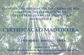 EL MANEJO FORESTAL BRAZIL FSC - nimad.ufpr.br · ii encontro presencial do curso de pÓs graduaÇÃo em negÓcios e sustentabilidade da produÇÃo madeireira certificaÇÃo madeireira