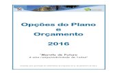 Opções do Plano e Orçamento - jf-marvila.ptjf-marvila.pt/files/2016/Financeiro/OJFM doc_final_2016.pdf · Orçamento e Opções do Plano para 2016 Pág.2/51 Índice CAP. 0 –