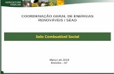 COORDENAÇÃO GERAL DE ENERGIAS RENOVÁVEIS / SEAD · COORDENAÇÃO GERAL DE ENERGIAS RENOVÁVEIS / SEAD Março de 2018 Brasília - DF Selo Combustível Social