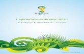 Copa do Mundo da FIFA 2014™resources.fifa.com/mm/document/tournament/loc/01/65/19/25... · A Estratégia de Sustentabilidade tem como base sete áreas centrais deﬁ nidas na ISO