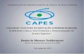 Denise de Menezes Neddermeyer - senado.gov.br · • Tecnologias de Prevenção e Mitigação de Desastres Naturais • Biodiversidade e Bioprospecção • Ciências do Mar • Indústria
