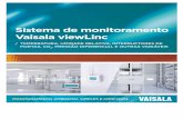 Sistema de monitoramento Vaisala viewLinc · Monitoramento confiável simplificado O Sistema de monitoramento Vaisala viewLinc conta com o software viewLinc ... para monitorar condições