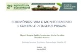 FEROMÔNIOSPARA O MONITORAMENTO E CONTROLE DE INSETOS PRAGAS · Controle de pragas no sistema agrícola moderno Uso de pesticidas no Brasil, 2015 ... A. grandis no Brazil é umadas