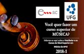 2018-1 - emac.ufg.br‚_quer_se_formar_em_Música... · •SOLFEJAR é ler ou entoar um trecho musical, notado em partitura, vocalizando-o. •Exemplo de trecho melódico para ser