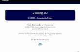 Prof. Fernando V. Paulovich ...paulovic/aulas/CG/SCC0250-slides-09-Viewing... · linhas paralelas usado para desenhos arquitetônicos e de engenharia ... em (a), que pode ser ...