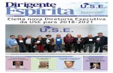 Eleita nova Diretoria Executiva da USE para 2018-2021 · ANO XXVIII • Nº 166 • JULHO/AGOSTO DE 2018 Veículo de Comunicação da USE União das Sociedades Espíritas ... de 2008,