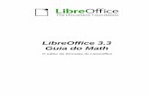 Guia do Math - LibreOffice Documentation · Layout da fórmula ... que a leitura dos nomes das letras se aproxime o máximo possível do inglês. ... Considere o exemplo a seguir: