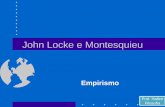 John Locke e Montesquieu - curcepenem.files.wordpress.com · John Locke Prof. Hallen Filosofia. Política •Necessidade do Contrato Social •O Estado deve garantir a punição ...