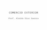 ECONOMIA INTERNACIONAL - UNEMAT – Campus Sinopsinop.unemat.br/.../fot_11349comeycio_exteyioy_ppt_COMERCIO_EXTE… · PPT file · Web viewCOMERCIO EXTERIOR Prof. Aleido Díaz Guerra