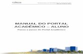 MANUAL DO PORTAL ACADÊMICO ALUNO - UniBrasilportal.unibrasil.com.br/manuais/alun_acessar_portal.pdf · contexto de período letivo 2014/2 na tela de seleção de Período Letivo.