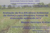 Avaliação da Eco-Eficiência Ambiental da Vinhaça para … - Mateus Rocha.pdf · 2015-10-27 · •Vantagens da biodigestão: a energia produzida pelo biogás ... •Impactos de