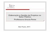 ILP Gestão Projetos Ursula Peres - Assembleia …€œUm aspecto central do Método ZOPP é o enfoque de trabalho em grupo de forma participativa. Este se baseia em pesquisa científica