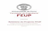Relatório do Projecto FEUP - paginas.fe.up.ptpaginas.fe.up.pt/~projfeup/cd_2009_10/relatorios/R519.pdf · André Peixe Diana Carvalho Eduardo Moreira ... Rui Sousa Tiago Lopes .