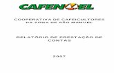 COOPERATIVA DE CAFEICULTORES DA ZONA DE SÃO …cafenoel.com.br/biblioteca/relatorio_2008.pdf · Se compararmos que em janeiro de 2007 a conta telefônica era de R$ 2.584,36 e em