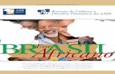Realização BREsseASIL - AMB · Raízes Africanas Tradição, alegria e fé: festas populares e tradicionais brasileiras Personalidade: Milton Santos Brancos e Negros no Ensino Superior
