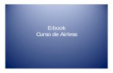 E-book Curso de Airless - aprendercomoganhardinheiro.comaprendercomoganhardinheiro.com/wp-content/uploads/2016/06/Curso... · mesmos no bomba, válvulas, guarnições, pistolas e