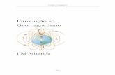 Introdução ao Geomagnetismo - FCULwebpages.fc.ul.pt/~ecfont/Geomag/gm_2011_eric3.pdf · As notas que se seguem foram preparadas para os alunos da disciplina “Geomagnetismo”