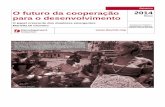 Relatório O futuro da cooperação para o desenvolvimentoantigo.bricspolicycenter.org/homolog/arquivos/FCDesenvol.pdf · Nos casos de Brasil, China, Índia e África do Sul, a cooperação