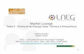 Market LoungeMarket Lounge - repositorio.lneg.ptrepositorio.lneg.pt/bitstream/10400.9/485/1/... · Martifer (Oliveira de Frades): cSi - 100 MW em 2009 ... Sistemas de Trigeração