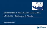 Sessão temática 3 - Wireless Industrial e Internet das Coisas Soeiro/WFCS2016.pdf · correctiva por SLA´s Manutenção preventiva Manutenção e continuidade de todos os elementos